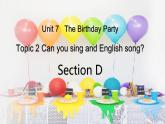 仁爱科普版英语七年级下册Unit 7 Topic 2 Can you sing an English song_ Section D课件+教案+音视频