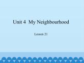 冀教版（三起）英语八年级上册 Unit 4  My Neighbourhood Lesson 21_1 课件