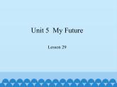 冀教版（三起）英语八年级上册 Unit 5  My Future Lesson 29_1 课件