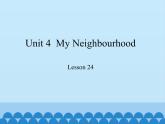 冀教版（三起）英语八年级上册 Unit 4  My Neighbourhood Lesson 24_1 课件