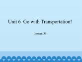 冀教版（三起）英语八年级上册 Unit 6  Go with Transportation! Lesson 31_1(1) 课件