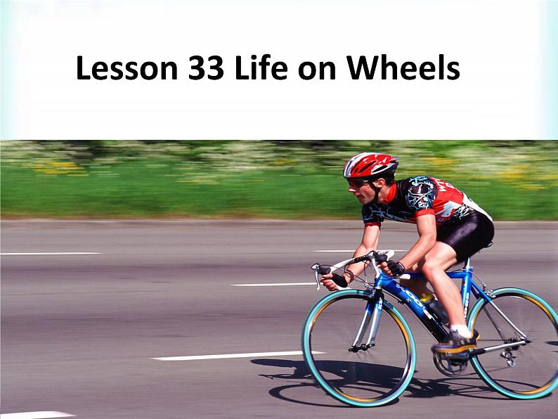 冀教版（三起）英语八年级上册 Unit 6  Go with Transportation!Lesson 33 Life on Wheels 课件05