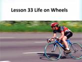 冀教版（三起）英语八年级上册 Unit 6  Go with Transportation!Lesson 33 Life on Wheels 课件