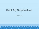 冀教版（三起）英语八年级上册 Unit 4  My Neighbourhood Lesson 22_1 课件