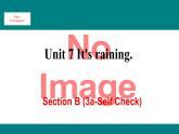 人教新目标版英语七年级下册Unit 7 It's raining-Section B (3a-Selfcheck)课件