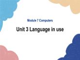 外研版英語七年級(jí)上冊(cè)Module 7 Computers Unit3 Language in use課件