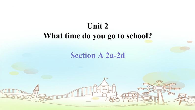 Unit 2 Section A(2a-2d)+课件+2023-2024学年人教版七年级英语下册第1页