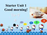 人教新目标版英语七年级上册 Starter Unit 1 Good morning （1a~2e）课件