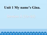 人教新目标版英语七年级上册 Unit 1 My name's Gina Section A（1a~2d）课件