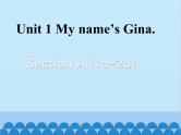 人教新目标版英语七年级上册 Unit 1 My name's Gina Section A（1a~2d）课件