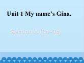 人教新目标版英语七年级上册 Unit 1 My name's Gina Section A（3a~3c）课件