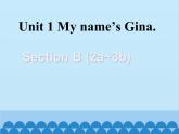 人教新目标版英语七年级上册 Unit 1 My name's Gina Section B（2a~3b）课件