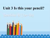 人教新目标版英语七年级上册 Unit 3 Is this your pencil Section B（1a~1e）课件