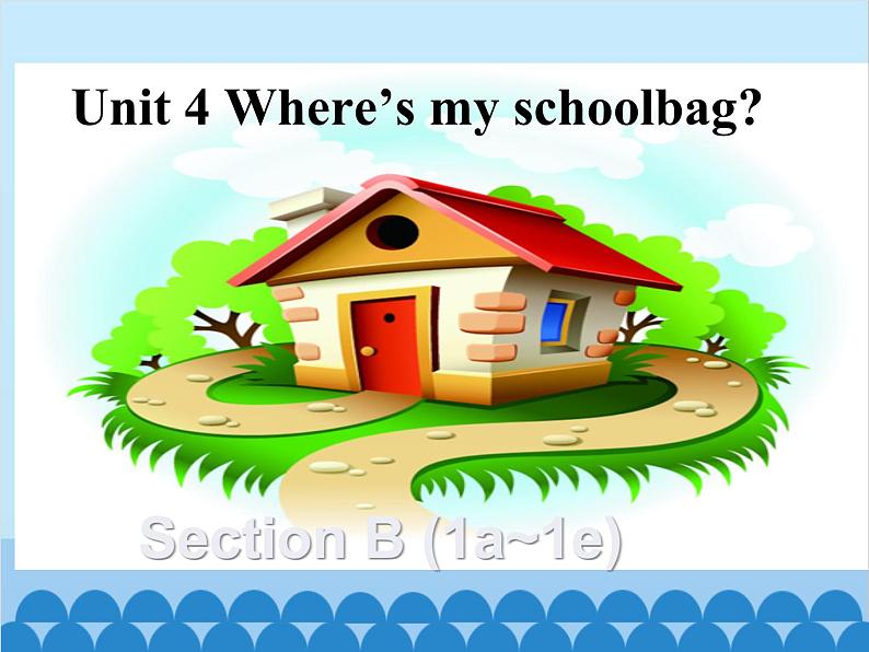 人教新目标版英语七年级上册 Unit 4 Where's my schoolbag Section B（1a~1e）课件01