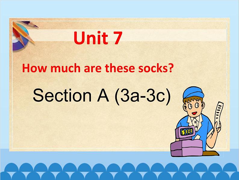 人教新目标版英语七年级上册 Unit 7 How much are these socks Section A（3a~3c）课件第1页