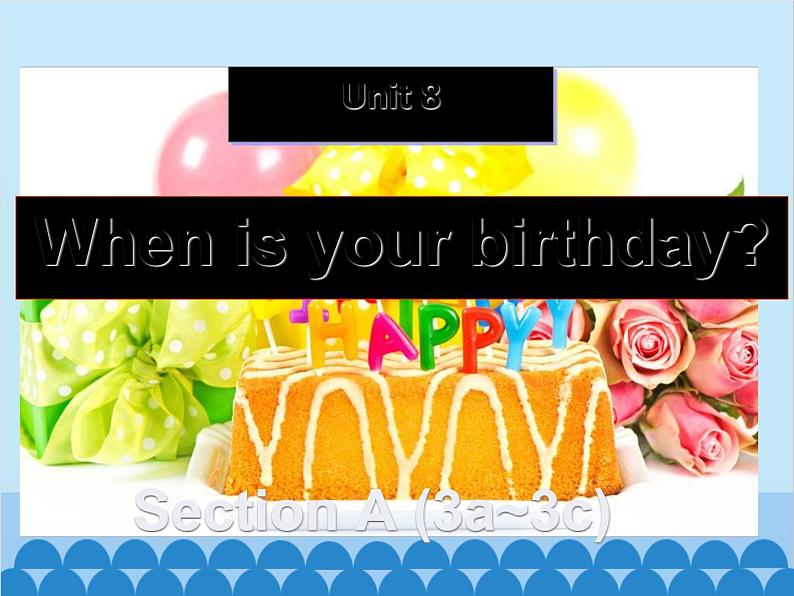 人教新目标版英语七年级上册 Unit 8 When is your birthday Section A（3a~3c）课件01