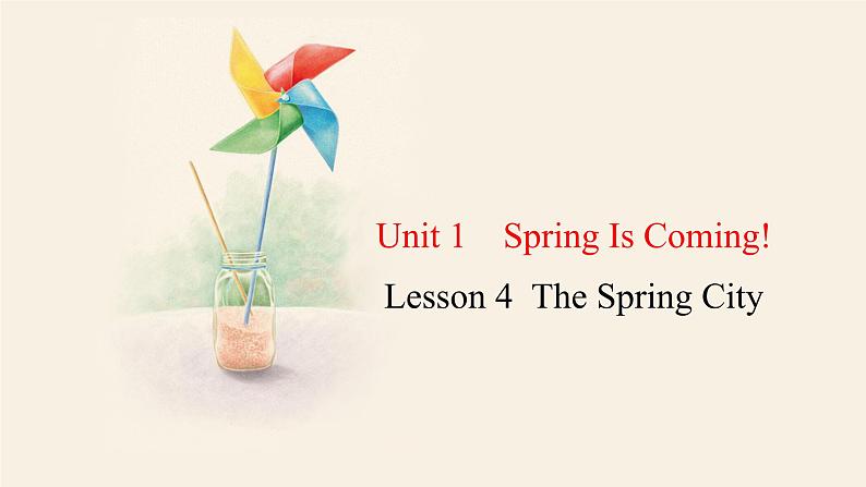 Unit 1 Lesson 4 The Spring City  课件 2023-2024学年冀教版英语八年级下册第1页