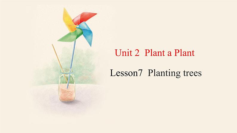 Unit 2 Lesson 7 Planting trees  课件 2023-2024学年冀教版英语八年级下册01