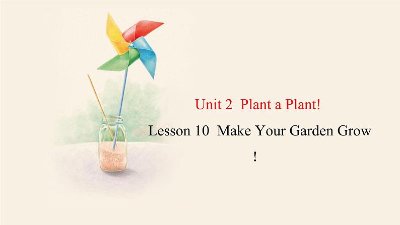 Unit 2 Lesson 10 Make Your Garden Grow！  课件 2023-2024学年冀教版英语八年级下册第1页