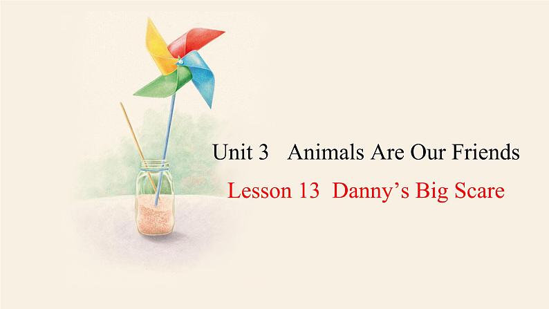 Unit 3 Lesson 13 Danny’s Big Scare  课件 2023-2024学年冀教版英语八年级下册第1页