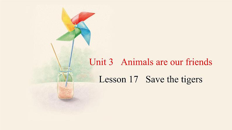 Unit 3 Lesson 17 Save the tigers  课件 2023-2024学年冀教版英语八年级下册01