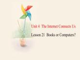 Unit 4 Lesson 21 Books or Computers  课件 2023-2024学年冀教版英语八年级下册