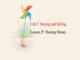Unit 5 Lesson 25 Raising Money  課件 2023-2024學年冀教版英語八年級下冊