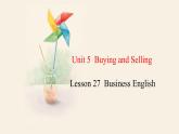 Unit 5 Lesson 27 Business English  课件 2023-2024学年冀教版英语八年级下册