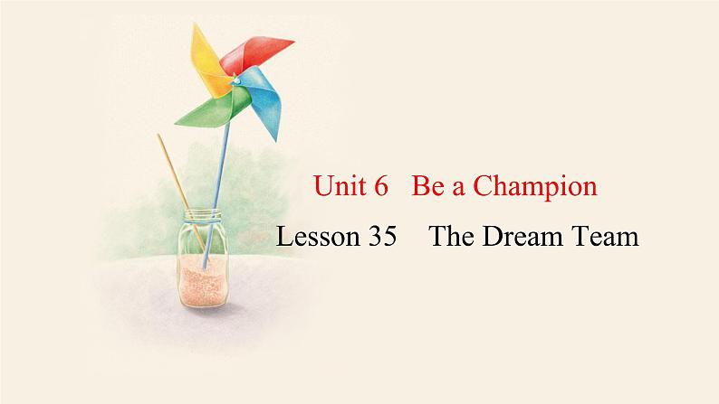 Unit 6 Lesson 35 The Dream Team  课件 2023-2024学年冀教版英语八年级下册01