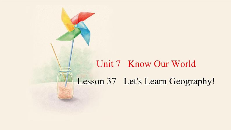 Unit 7 Lesson 37 Let's Learn Geography!  课件 2023-2024学年冀教版英语八年级下册第1页