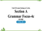 人教新目标版英语九年级上册 Unit 8 It must belong to Carla.Section A Grammar Focus-4c课件
