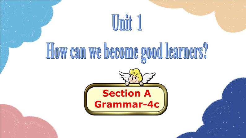 人教新目标(Go for it)版九年级英语全册 Unit 1How can we become good learnersSection AGrammar-4c课件第1页