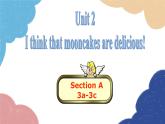 人教新目标(Go for it)版九年级英语全册 Unit 2I think that mooncakes are delicious!Section A3a-3c课件