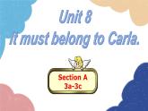 人教新目标(Go for it)版九年级英语全册 Unit 8It must belong to Carla.Section A3a-3c课件