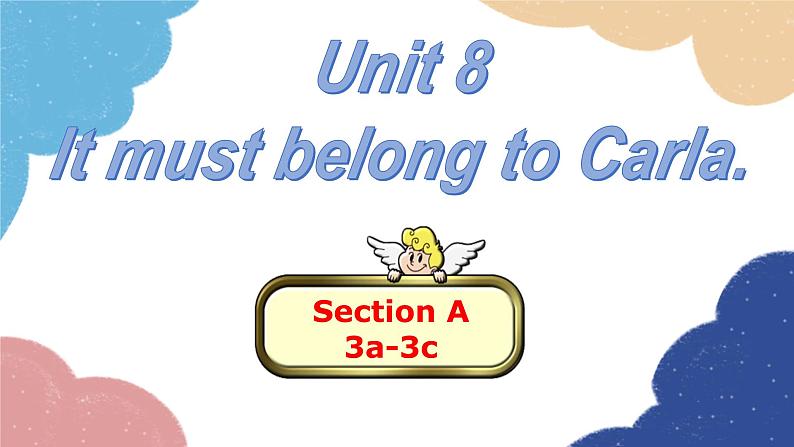 人教新目标(Go for it)版九年级英语全册 Unit 8It must belong to Carla.Section A3a-3c课件01