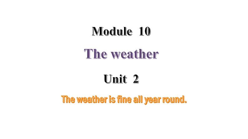 外研版英语八年级上册Module  10 Unit  2The weather is fine all year round.课件第1页