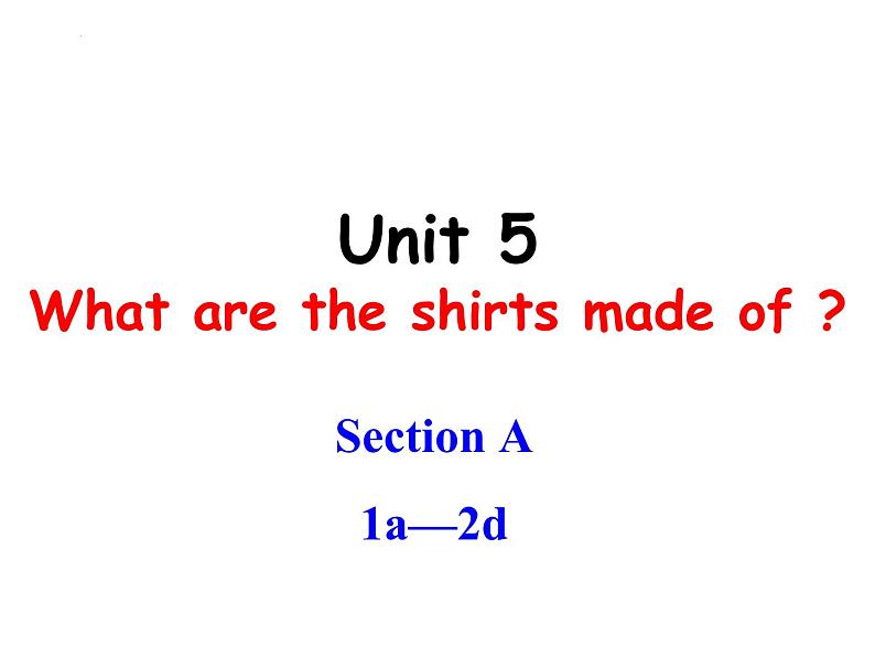 Unit5 Section A 1a-2d课件 2023-2024学年人教版英语九年级全册01