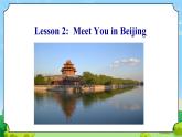 Unit 1 Lesson 2 Meet You in Beijing-初中英语七年级下册同步 课件+教案（冀教版）