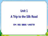 Unit 1 Lesson 4 A Visit to Lanzhou-初中英语七年级下册同步 课件+教案（冀教版）