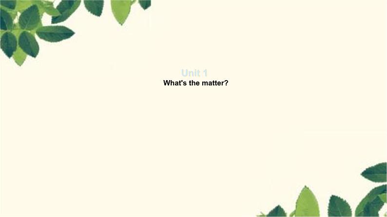 人教版英语八年级下册 Unit 1 What's the matter-Section A 1课件01