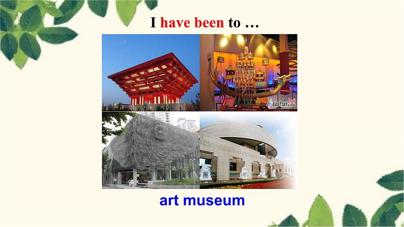 人教版英语八年级下册 Unit9 Have you ever been to a museum-Section A课件07