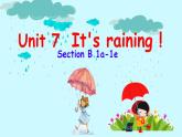 Unit 7 It’s raining! Section B 1a-1e 课件 初中英语人教版七年级下册