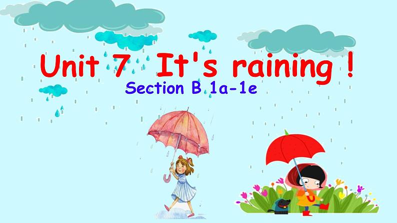 Unit 7 It’s raining! Section B 1a-1e 课件 初中英语人教版七年级下册第1页