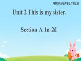 Unit 2 This is my sister. Section A  1a-2d课件