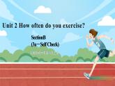 人教版初中英语8上Unit2 How often do you exercise Section B(3a－Self Check)课件+教案+音频