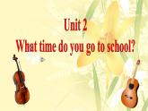 Unit2What+time+do+you+go+to+school复习课件--2023-2024学年人教版英语七年级下册