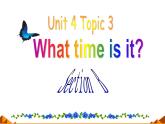 仁爱版英语七年级上册 Unit 4  having fun Topic 3. What time is it now课件