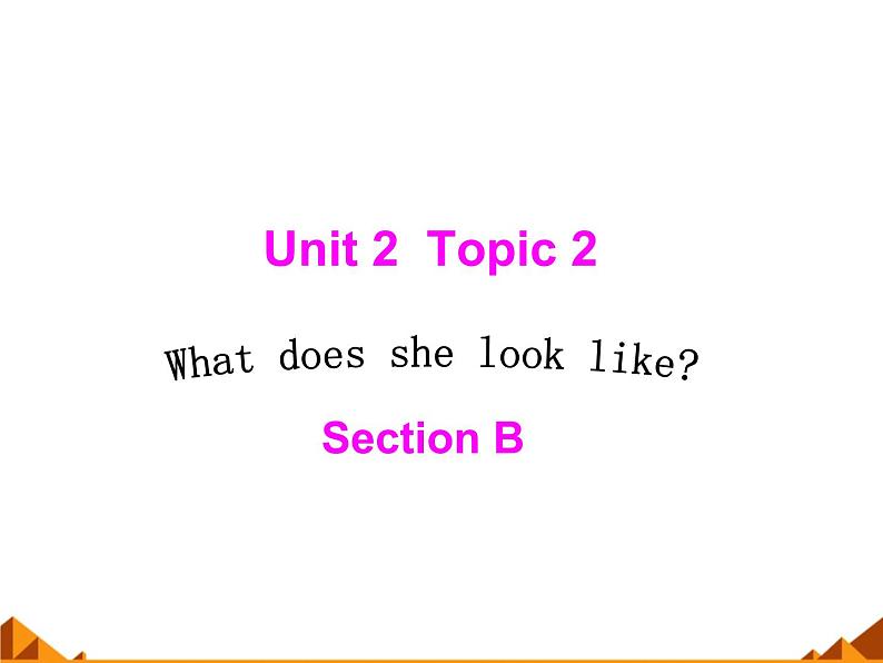 仁爱版英语七年级上册 Unit 2 looking different Topic 2. What does she look like_课件1(1) 课件第1页