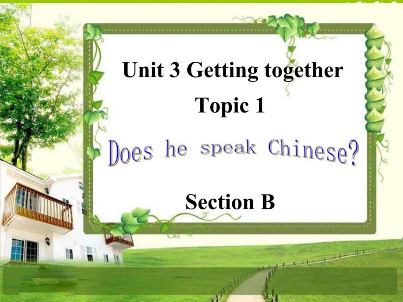 仁爱版英语七年级上册 Unit 3 getting together Topic 1. Does he speak Chinese_课件1 (2) 课件01