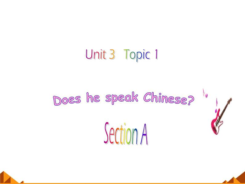 仁爱版英语七年级上册 Unit 3 getting together Topic 1. Does he speak Chinese_课件1 课件01